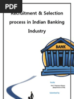 Recruitment & Selection Process in Indian Banking Industry: Submitted by