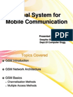 Global System For Mobile Communication: Presented By: Deepika Sharma Dept - of Computer Engg