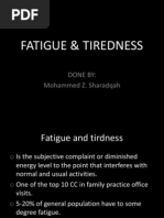 Fatigue & Tiredness: Done By: Mohammed Z. Sharadqah