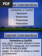 Essential Understandings: Contention or Conflict Resolution Brokenness Forgiveness Restoration