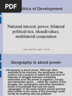 Geopolitics of Development: National Interest, Power, Bilateral Political Ties, Ideas&values, Multilateral Cooperation