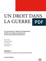 Un Droit Dans La Guerre ? Volume I. Cas, Documents Et Supports D'enseignement Relatifs À La Pratique Contemporaine Du Droit International Humanitaire