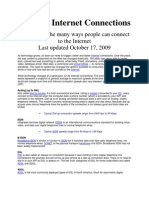 Types of Internet Connections: A Guide To The Many Ways People Can Connect To The Internet Last Updated October 17, 2009