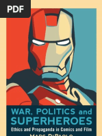 War, Politics and Superheroes - Ethics and Propaganda in Comics and Film - DiPaolo, Marc (Author)