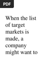 When The List of Target Markets Is Made, A Company Might Want To