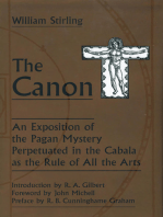 The Canon: An Exposition of the Pagan Mystery Perpetuated in the Cabala As the Rule of All Arts