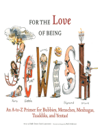 For the Love of Being Jewish: An A-to-Z Primer for Bubbies, Mensches, Meshugas, Tzaddiks, and Yentas!