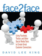 Face2Face: Using Facebook, Twitter, and Other Social Media Tools to Create Great Customer Connections