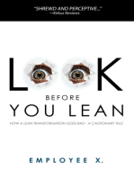 Look Before You Lean: How a Lean Transformation Goes Bad--A Cautionary Tale