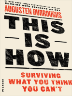 This Is How: Proven Aid in Overcoming Shyness, Molestation, Fatness, Spinsterhood, Grief, Disease, Lushery, Decrepitude & More. For Young and Old Alike.