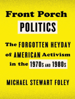 Front Porch Politics: The Forgotten Heyday of American Activism in the 1970s and 1980s