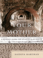 Lose Your Mother: A Journey Along the Atlantic Slave Route