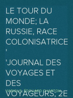 Le Tour du Monde; La Russie, race colonisatrice
Journal des voyages et des voyageurs; 2e Sem. 1905