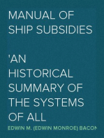 Manual of Ship Subsidies
An Historical Summary of the Systems of All Nations