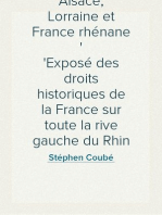 Alsace, Lorraine et France rhénane
Exposé des droits historiques de la France sur toute la rive gauche du Rhin