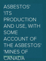 Asbestos
Its production and use, with some account of the asbestos
mines of Canada