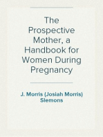 The Prospective Mother, a Handbook for Women During Pregnancy