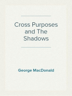 Cross Purposes and The Shadows