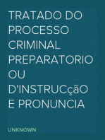 Tratado do processo criminal preparatorio ou d'instrucção e pronuncia