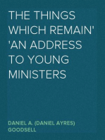 The Things Which Remain
An Address To Young Ministers