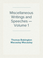 Miscellaneous Writings and Speeches — Volume 1