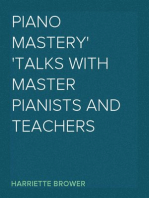 Piano Mastery
Talks with Master Pianists and Teachers