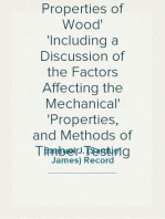 The Mechanical Properties of Wood
Including a Discussion of the Factors Affecting the Mechanical
Properties, and Methods of Timber Testing