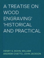 A Treatise on Wood Engraving
Historical and Practical