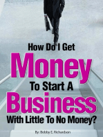 How Do I Get Money To Start A Business With Little To No Money? - Special Edition