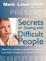 Secrets of Dealing with Difficult People