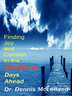 Finding Joy and Comfort In The Perilous Days Ahead