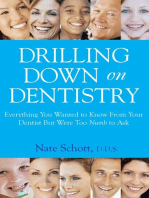 Drilling Down on Dentistry