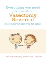 Vasectomy Reversal: All You Need To Know: Everything You Need To Know About Vasectomy Reversal But Never Knew To Ask