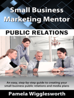 Public Relations: An Easy, Step-by-step Guide to Creating a Public Relations Plan