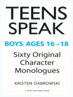 Teens Speak Boys Ages 16 to 18: Sixty Original Character Monologues