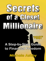 Secrets of a Closet Millionaire: A Step--by-Step Guide to Financial Freedom