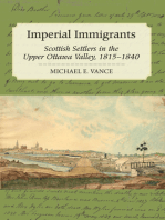 Imperial Immigrants: The Scottish Settlers in the Upper Ottawa Valley, 1815–1840