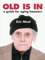 Old Is In: A Guide For Aging Boomers