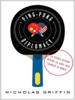 Ping-Pong Diplomacy: The Secret History Behind the Game That Changed the World