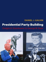 Presidential Party Building: Dwight D. Eisenhower to George W. Bush