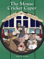 The Mouse Cricket Caper