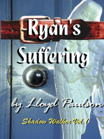 Ryan's Suffering