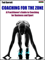 Coaching For The Zone: A Practitioner's Guide to Coaching for Business and Sport