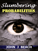 Slumbering Probabilities