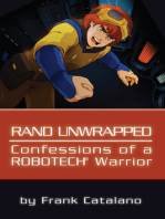 Rand Unwrapped: Confessions of a Robotech Warrior