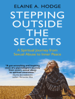 Stepping Outside the Secrets: A Spiritual Journey from Sexual Abuse to Inner Peace