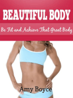 Beautiful Body: Be Fit and Achieve That Great Body