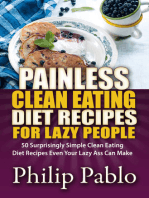 Painless Clean Eating Diet Recipes For Lazy People: 50 Simple Clean Eating Diet Recipes Even Your Lazy Ass Can Make