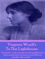 To The Lighthouse: "It seemed….such nonsense inventing differences, when people, heaven knows, were different enough without that."