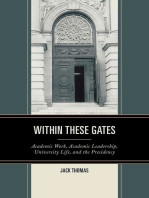 Within These Gates: Academic Work, Academic Leadership, University Life, and the Presidency